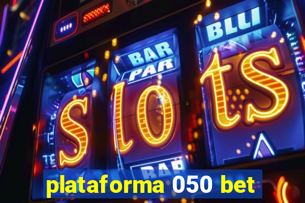 plataforma 050 bet